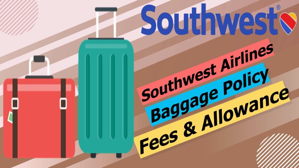 southwest baggage fees