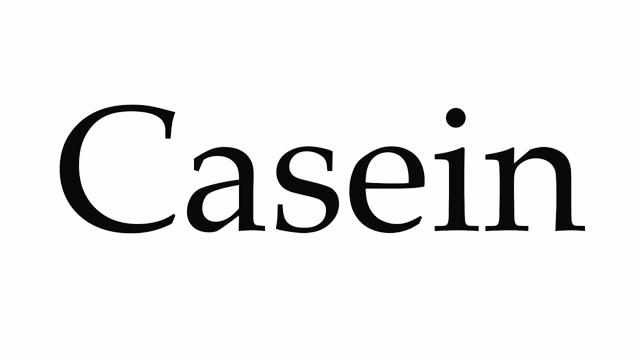 casein pronunciation