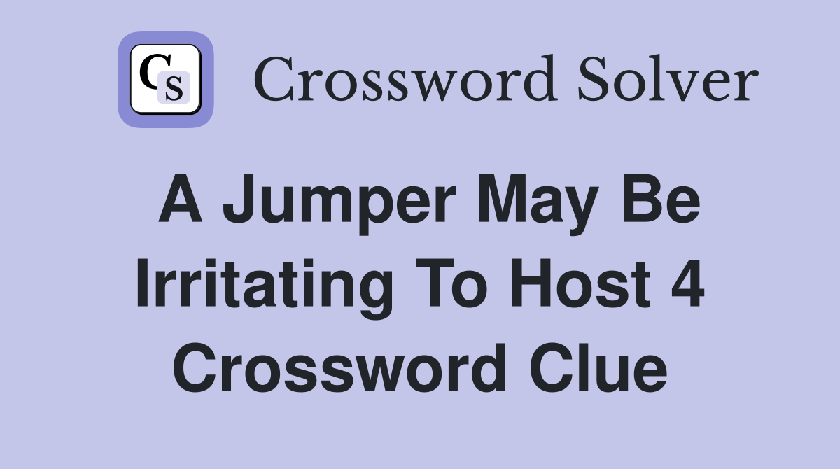 irritation crossword clue