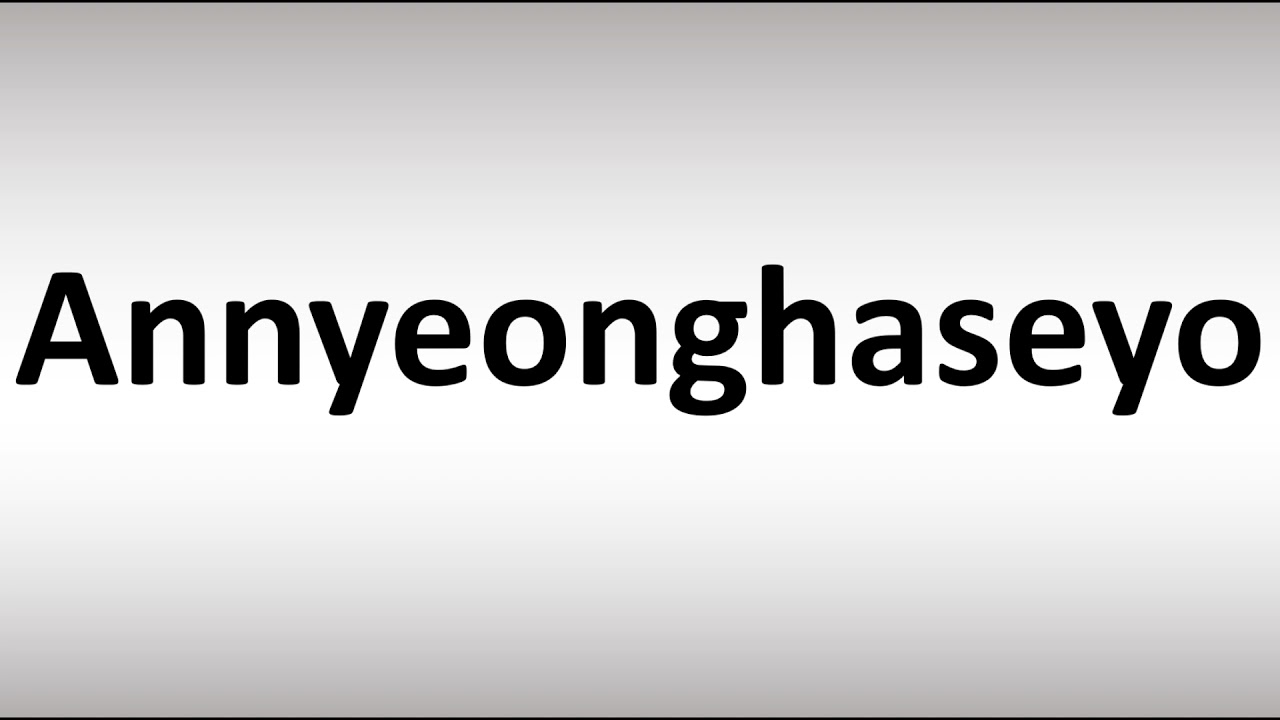 annyeonghaseyo meaning english