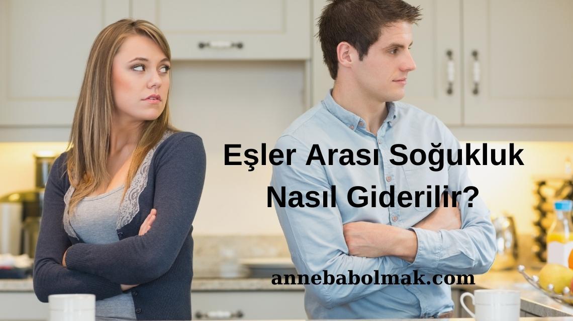 esler arasindaki sogukluk neden olur