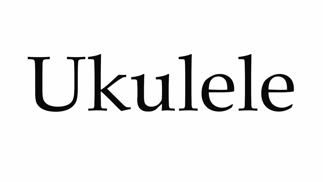 ukulele pronunciation