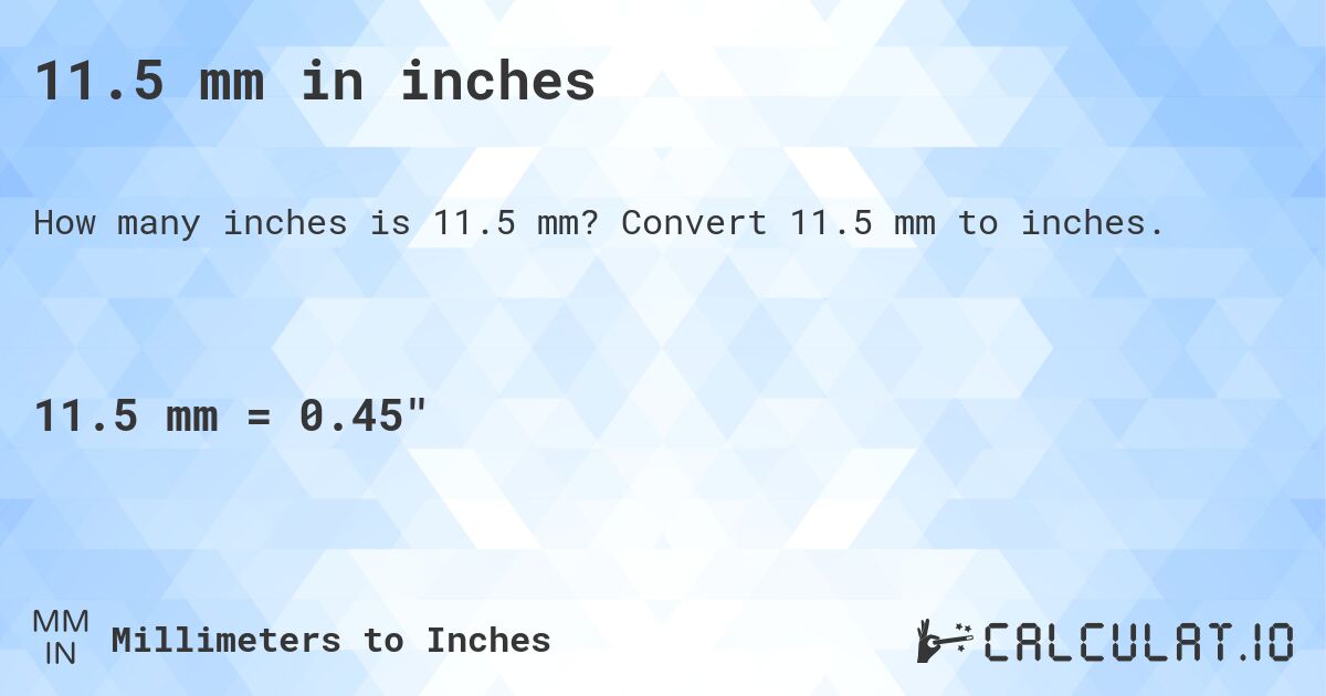 11.5 inches to mm