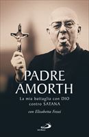 gabriele amorth father amorth: my battle against satan