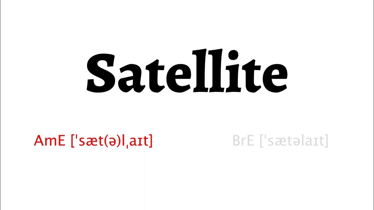 satellite pronunciation