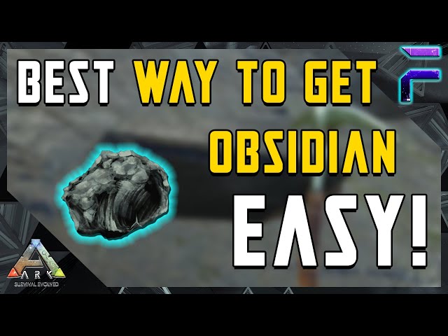 how do you get obsidian in ark