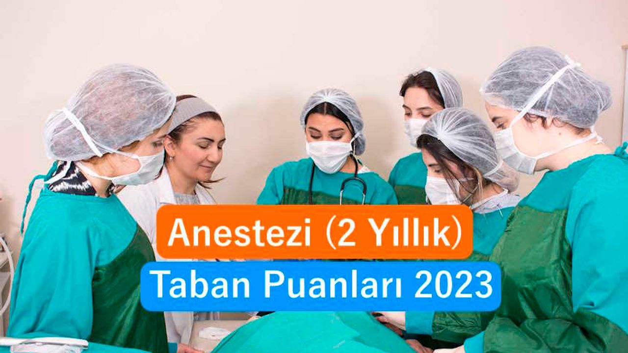 2 yıllık anestezi taban puanları 2023