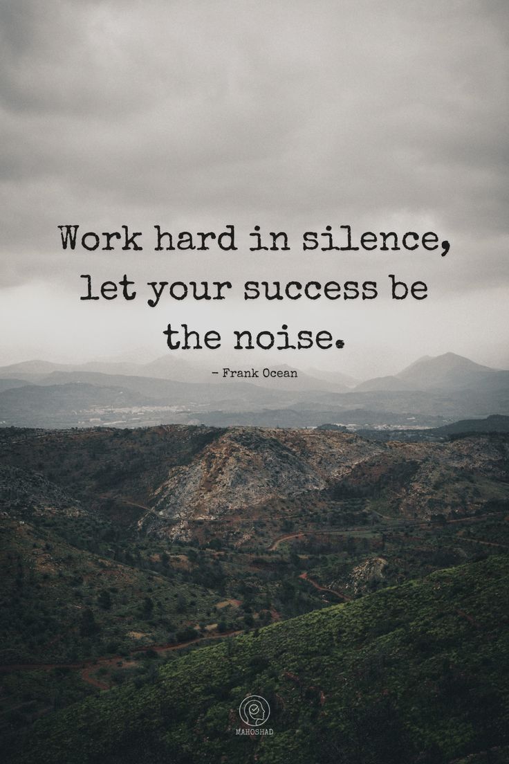 work hard in silence let success make the noise meaning