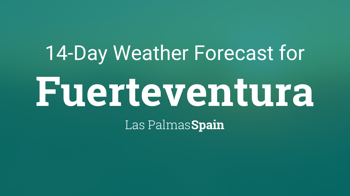 10 day weather forecast fuerteventura