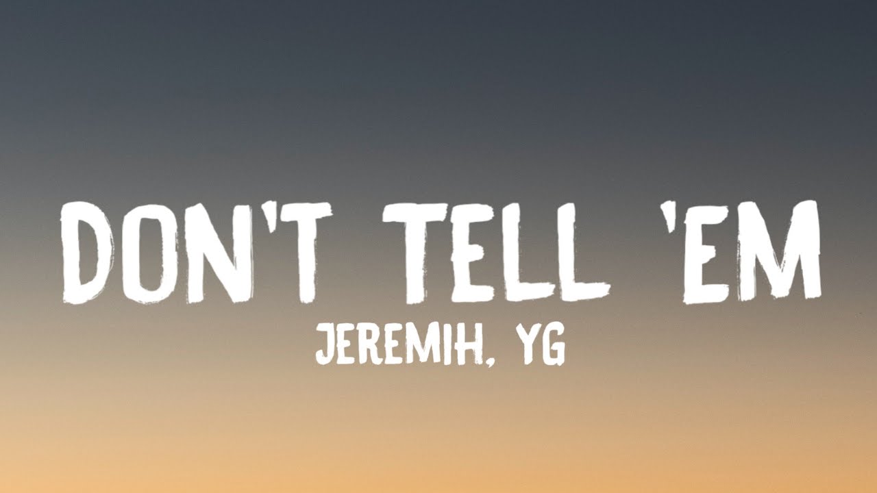 don t tell em lyrics jeremih