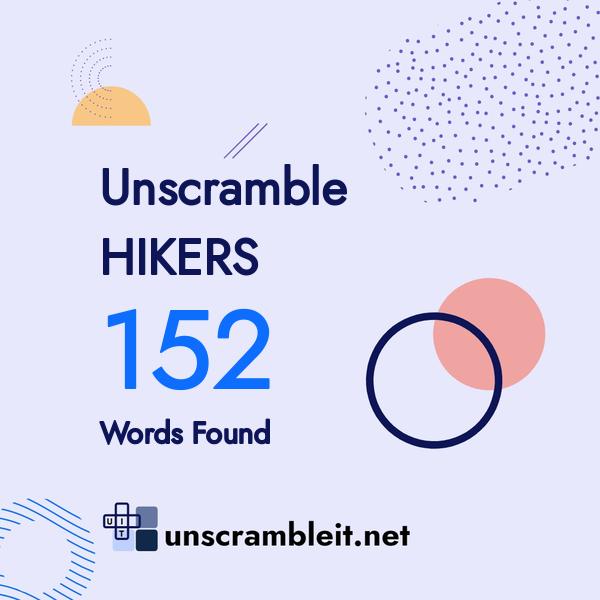 hikers unscramble