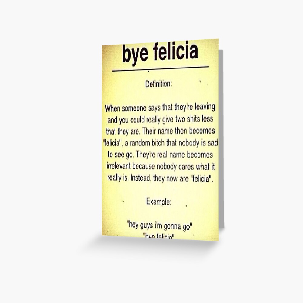 bye felicia definition