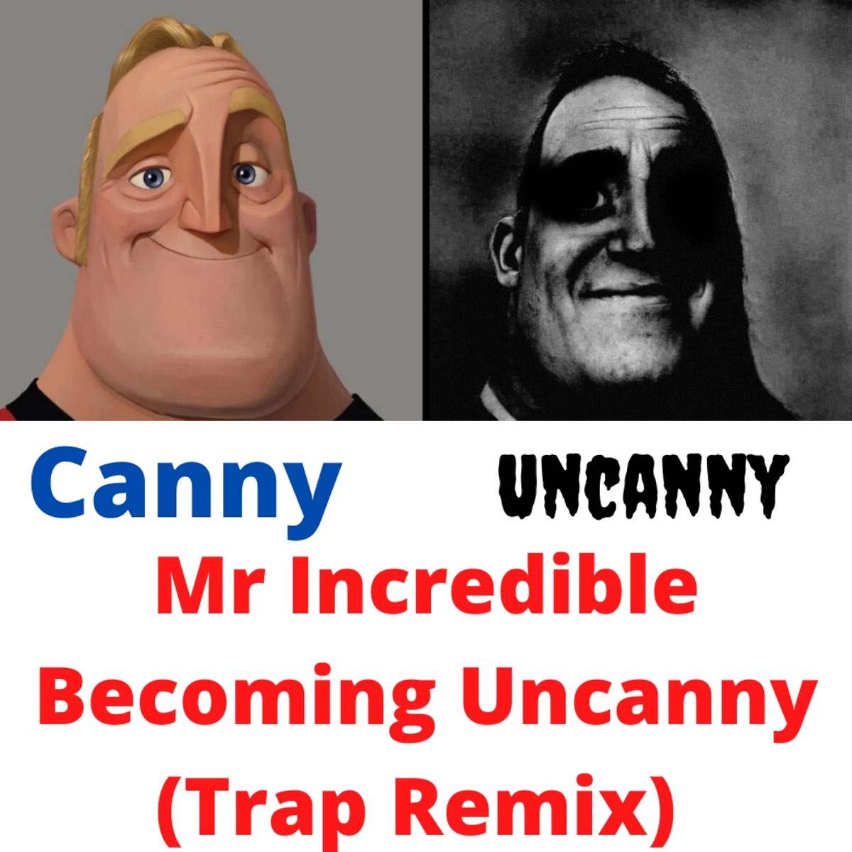 mr.incredible becoming uncanny