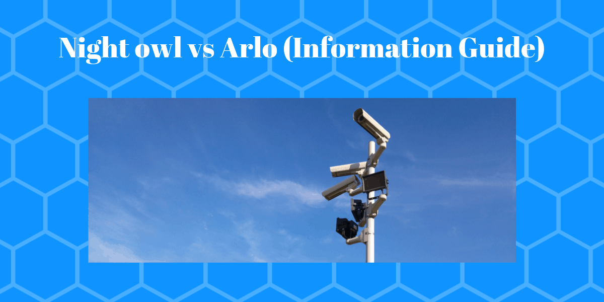 arlo vs night owl