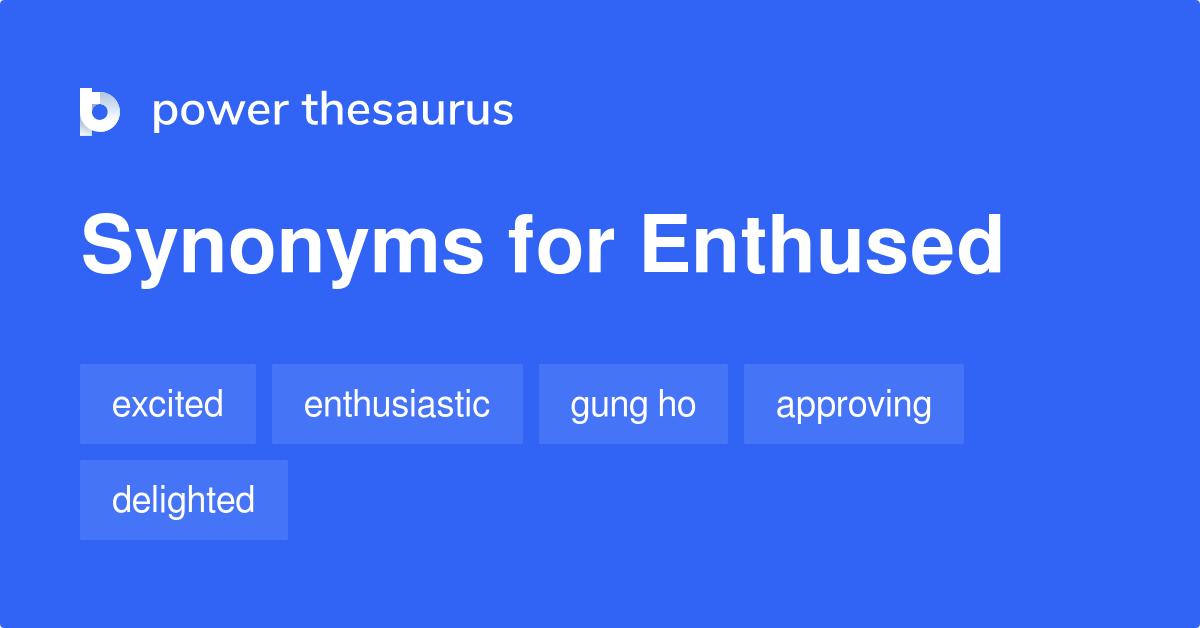 synonym enthused