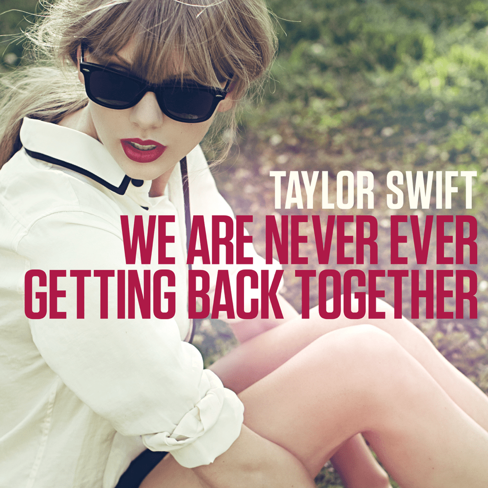 we are never ever getting back together lyric