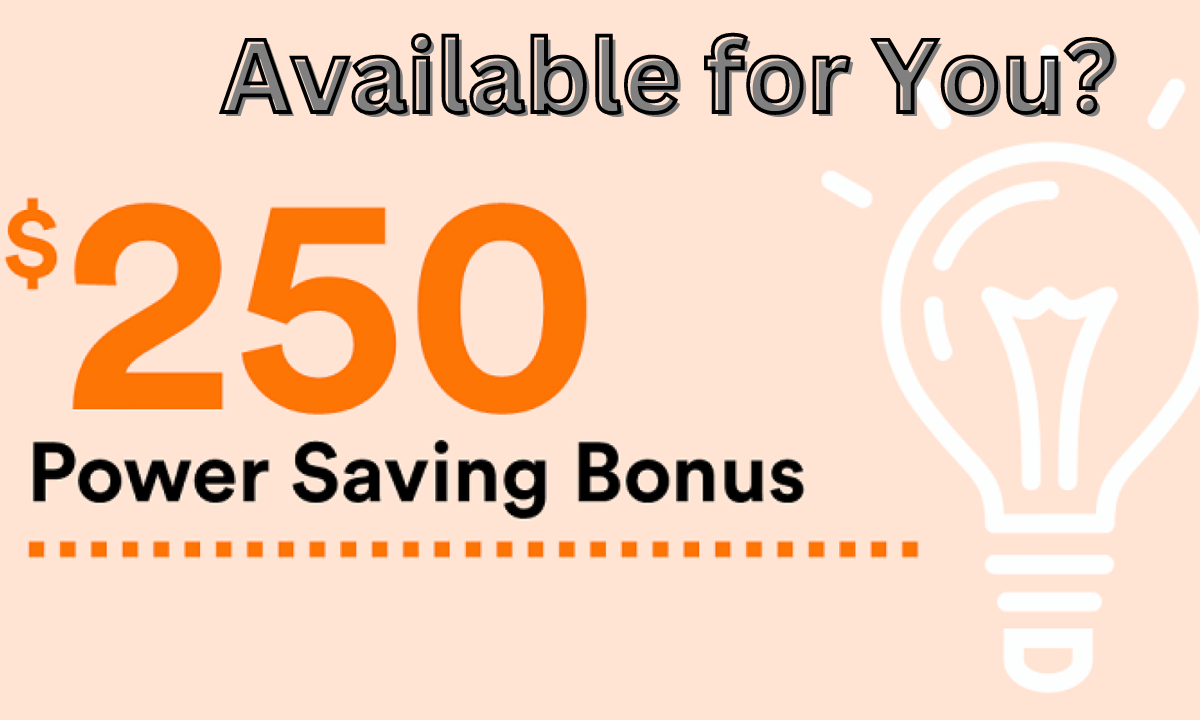 $250.00 power saving bonus