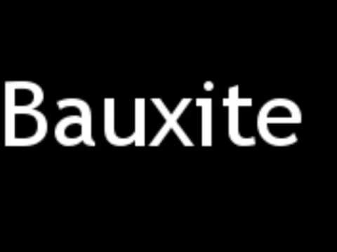 bauxite pronunciation