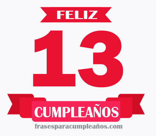 felicitaciones feliz 13 cumpleaños