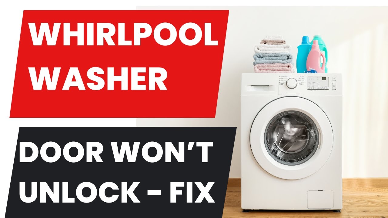 whirlpool washer door wont open