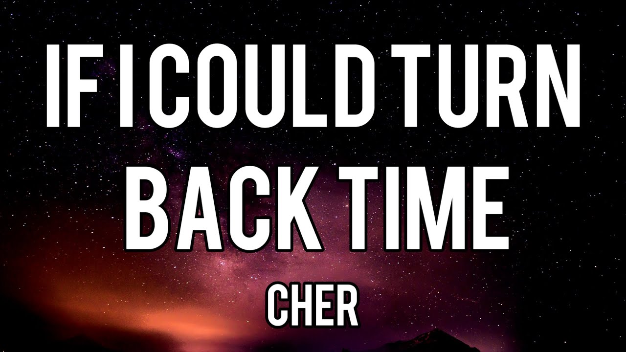 if you could turn back time lyrics