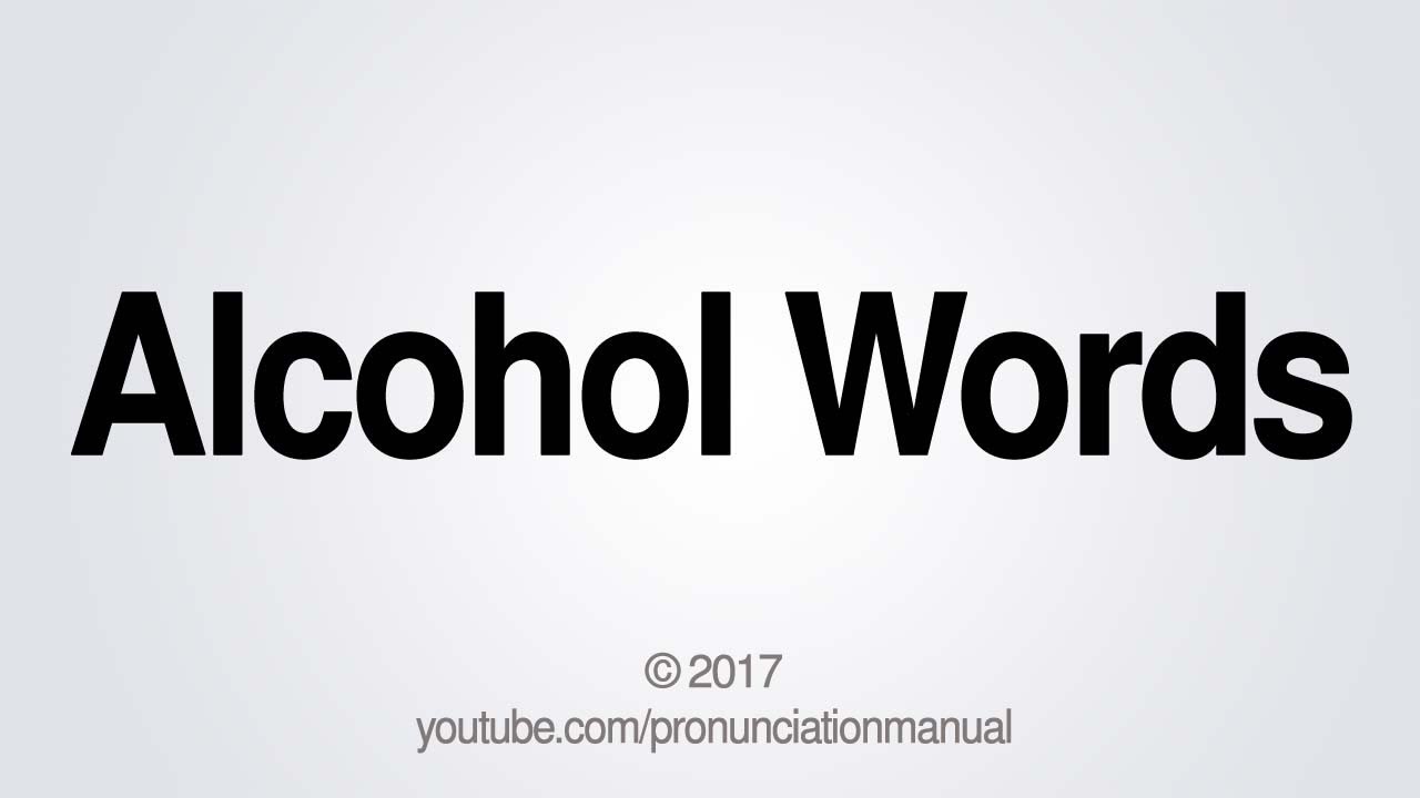 alcohol pronunciation