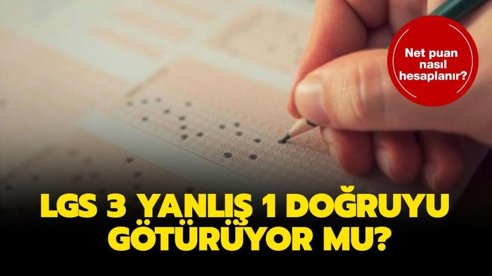 lgsde 3 yanlış bir doğruyu 2021