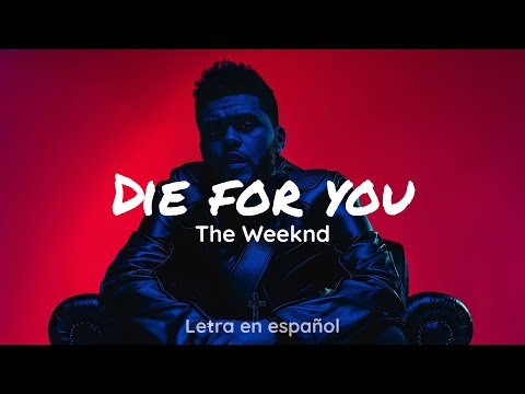 die for you the weeknd letra