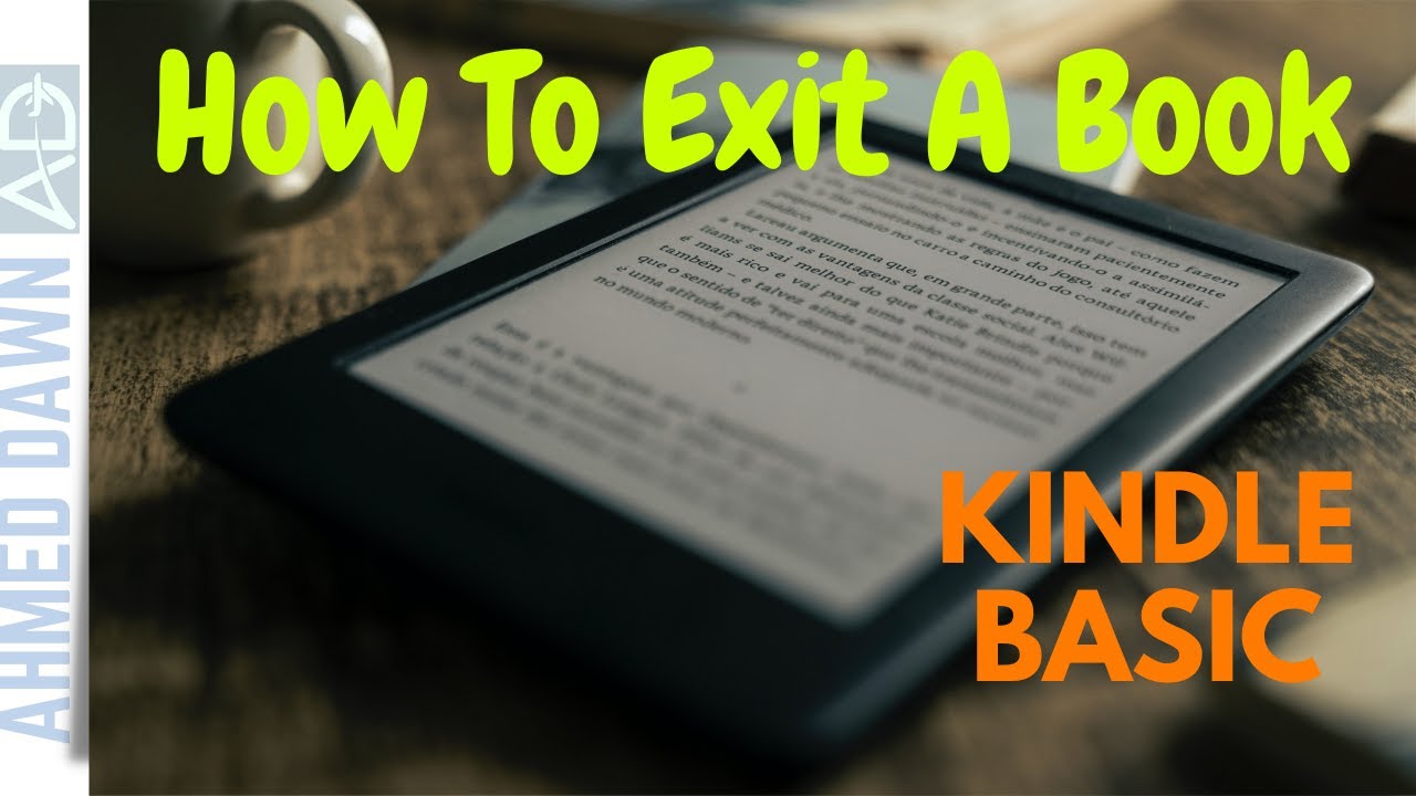 how do you exit a book on kindle paperwhite