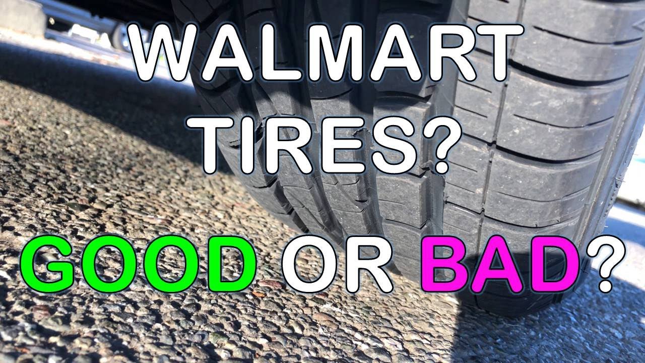 walmart tires good