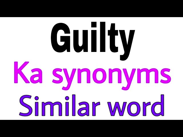 synonym of guilty