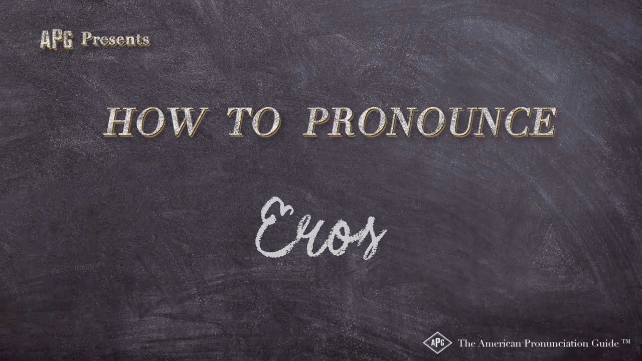 eros pronunciation