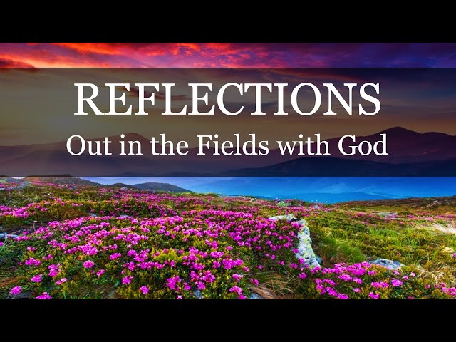 out in the fields with god poem summary