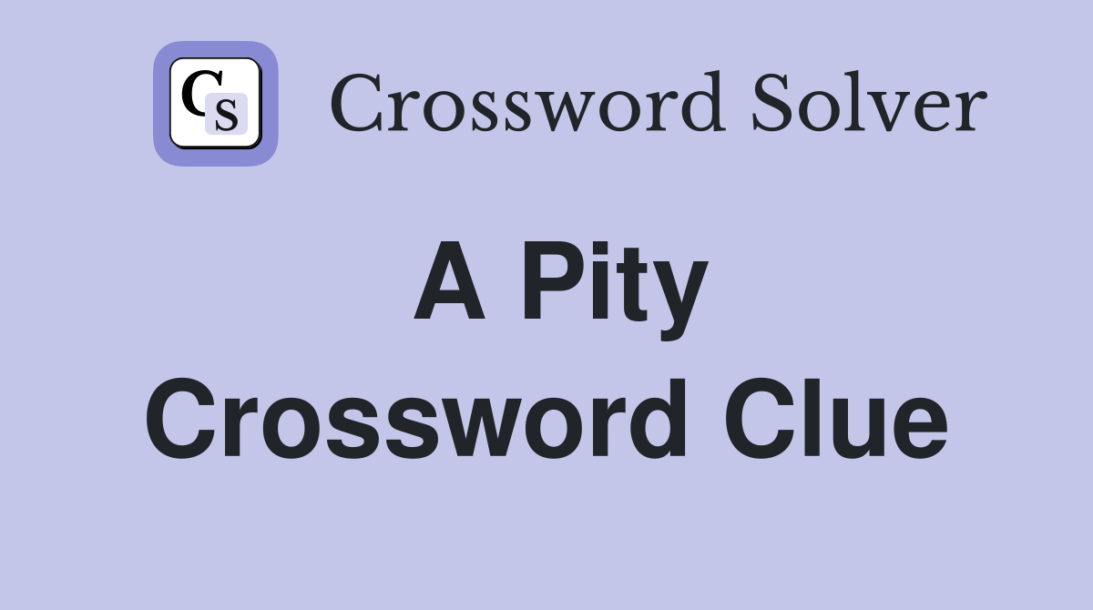 crossword clue pity