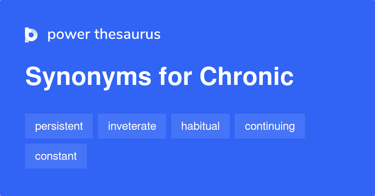 chronicity synonym