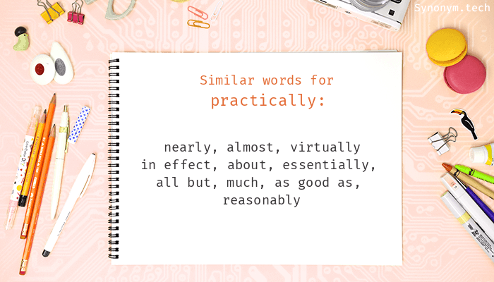 synonym of practically