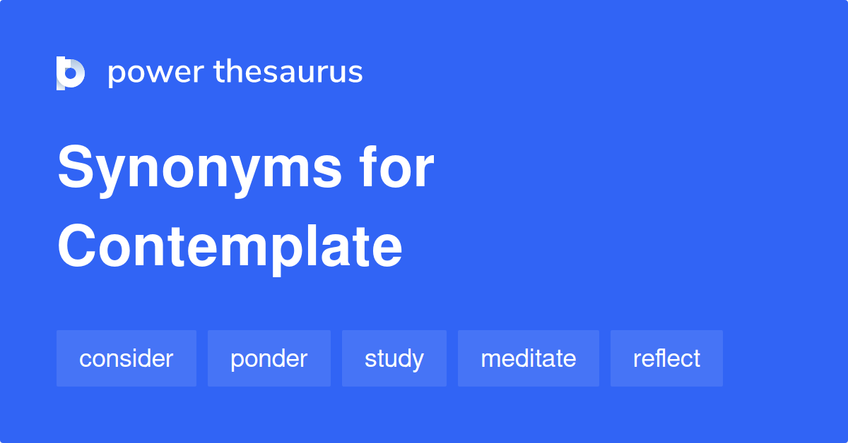 thesaurus contemplate