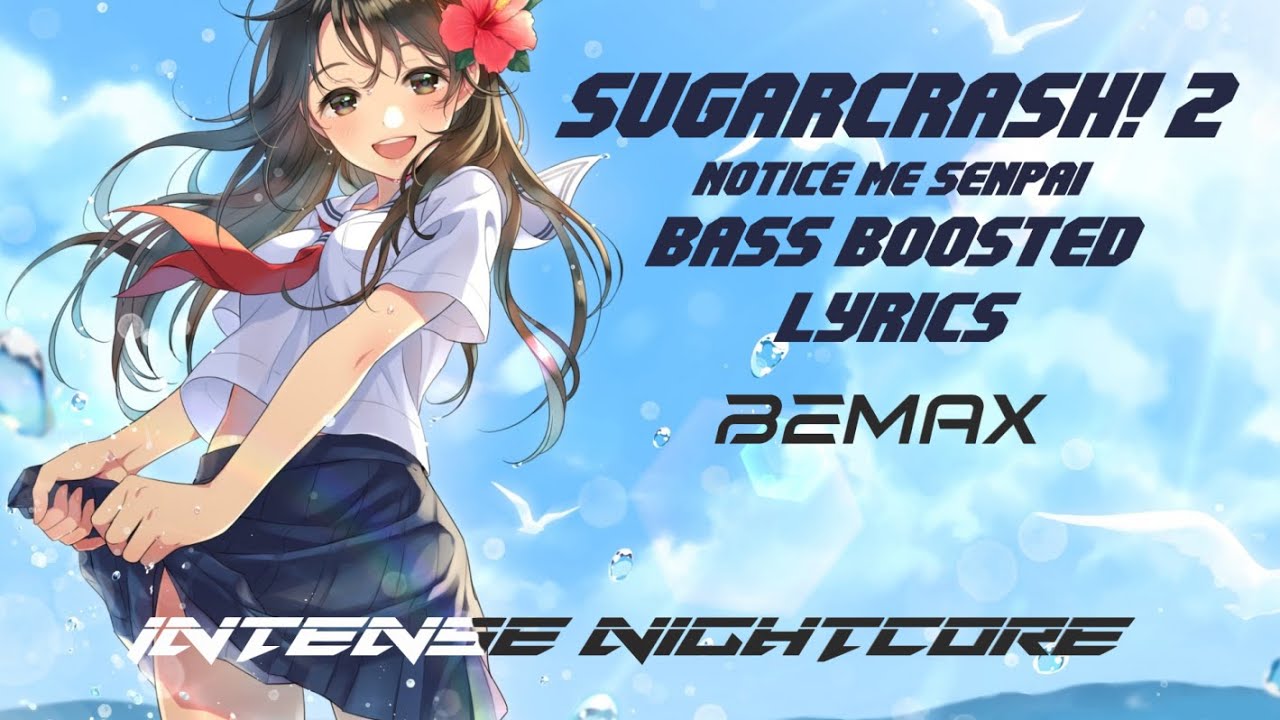 notice me senpai nightcore