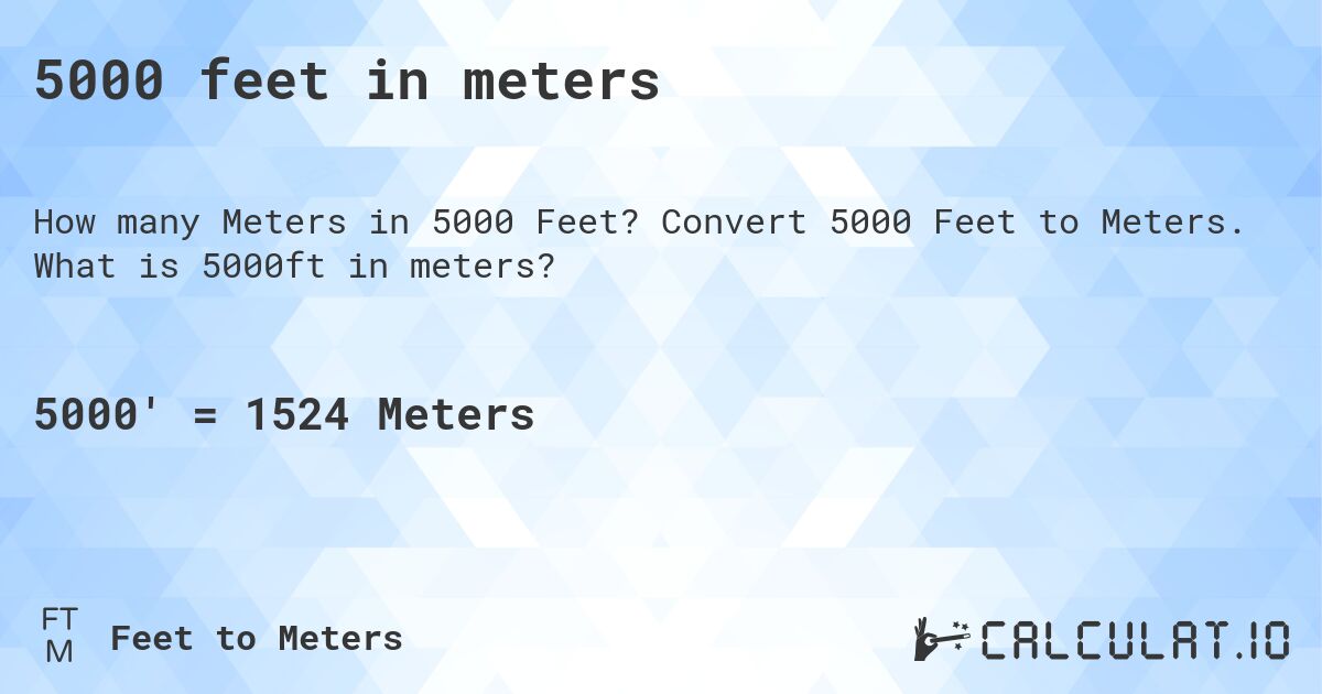 how many feet is 5000 m