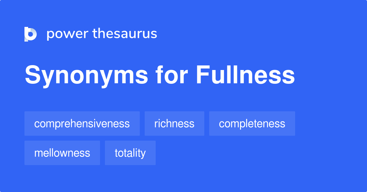 fullness synonym