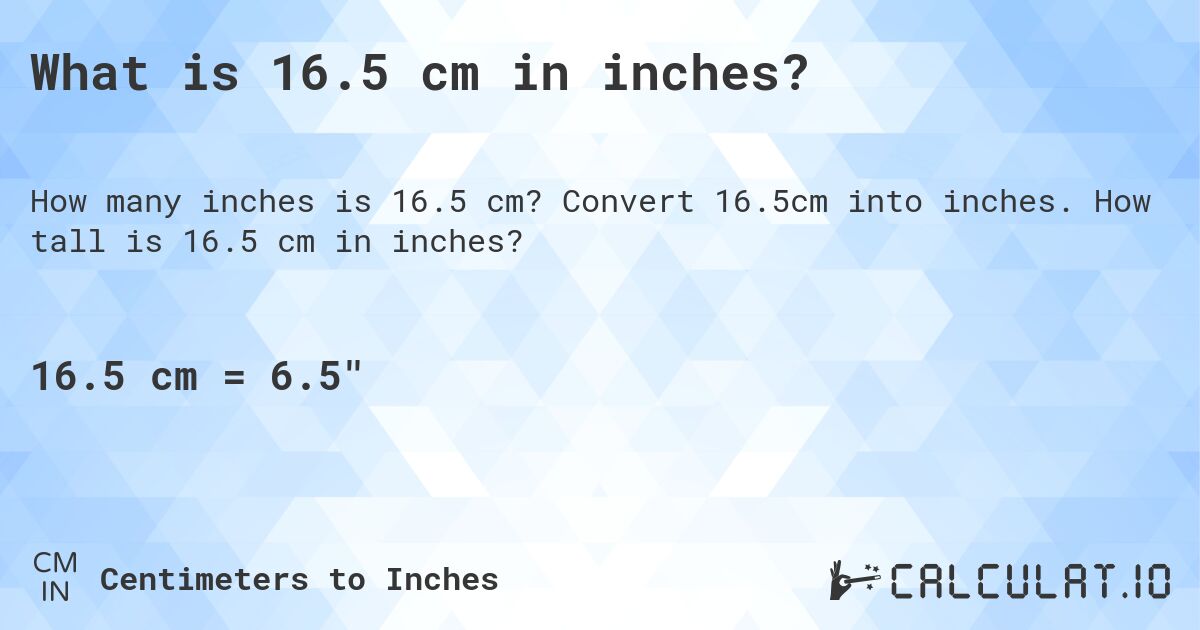 16.5cm in inches