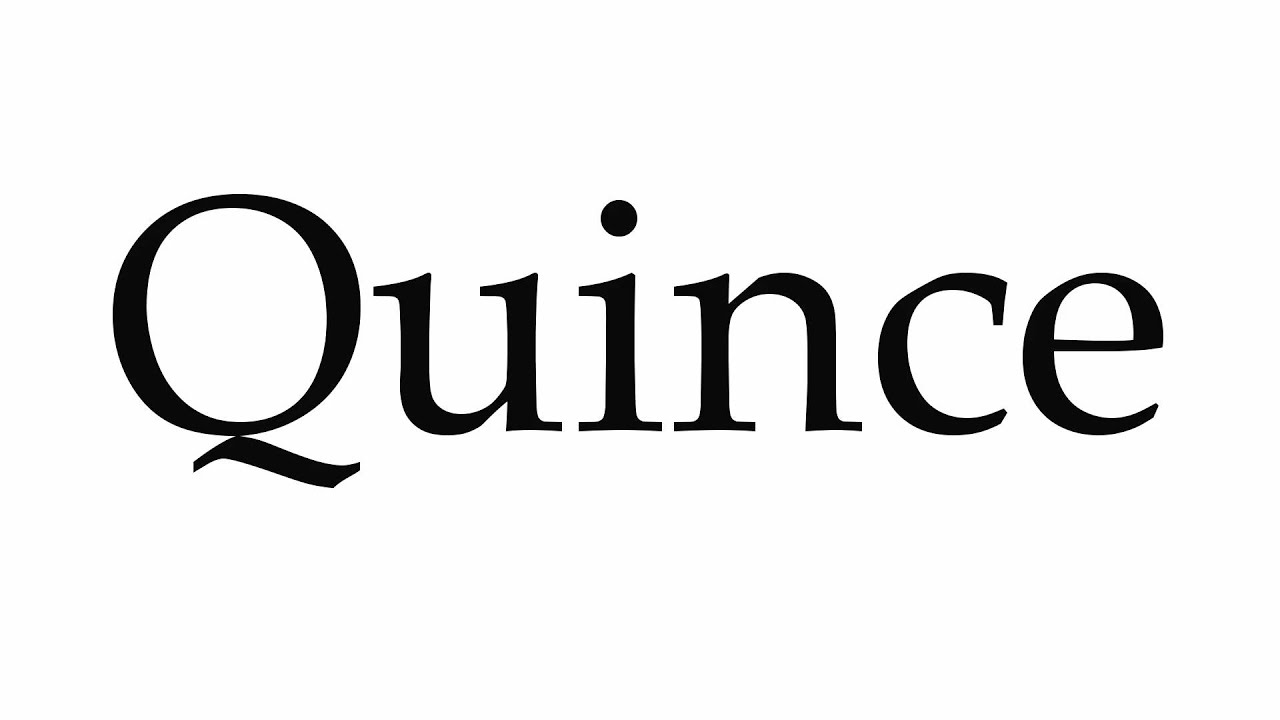 quince pronunciation