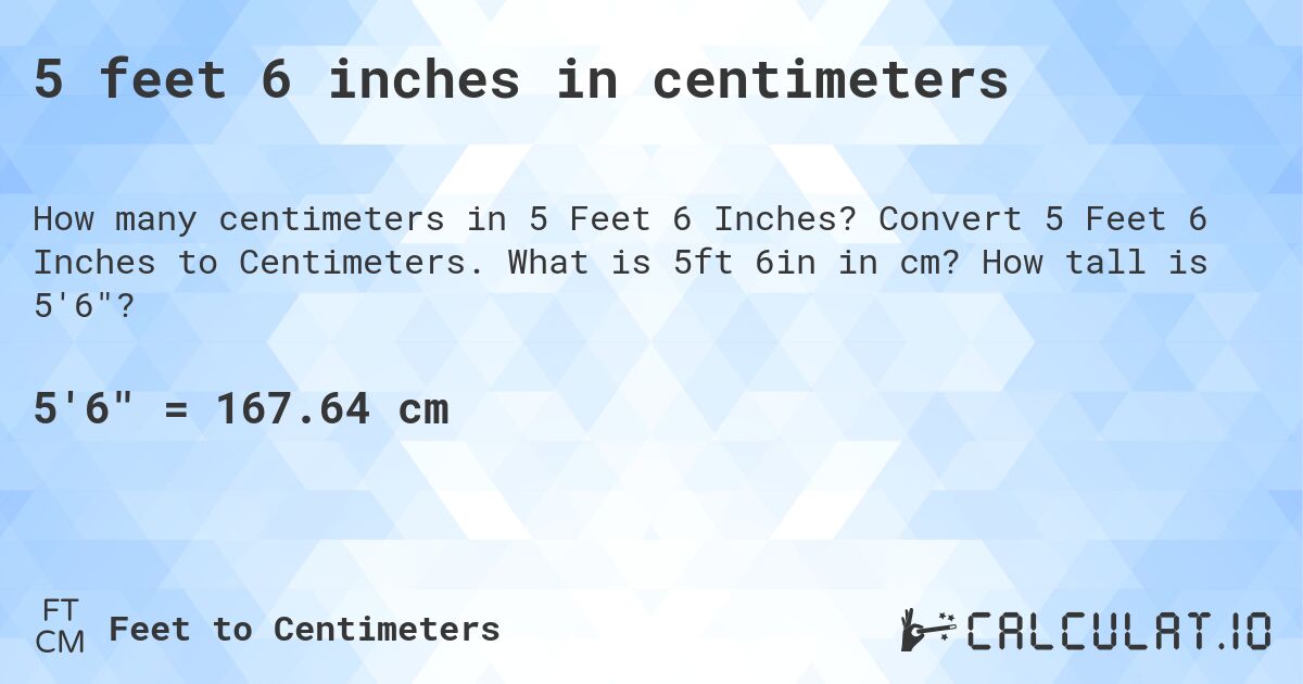 5 feet and 6 inches in cm