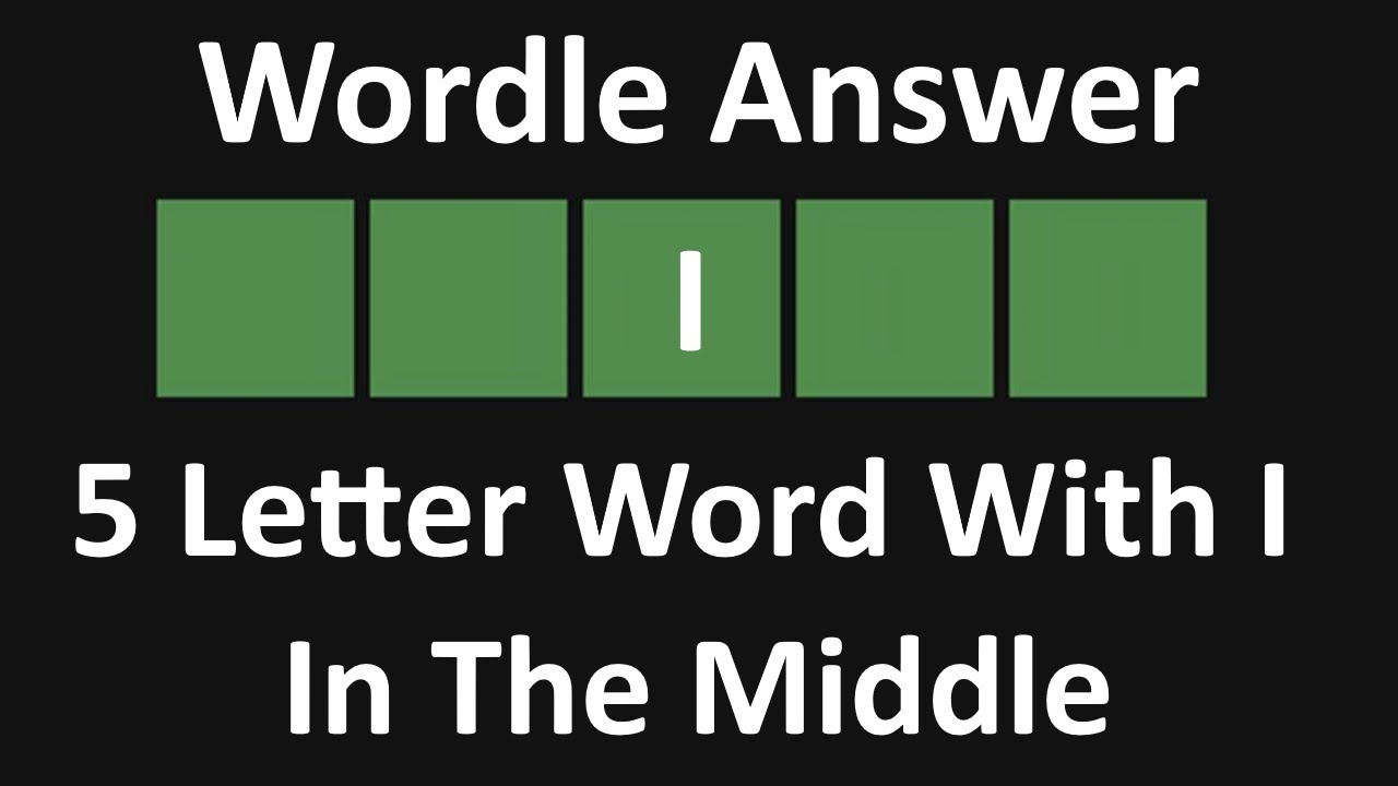 5 letter words with i in the middle