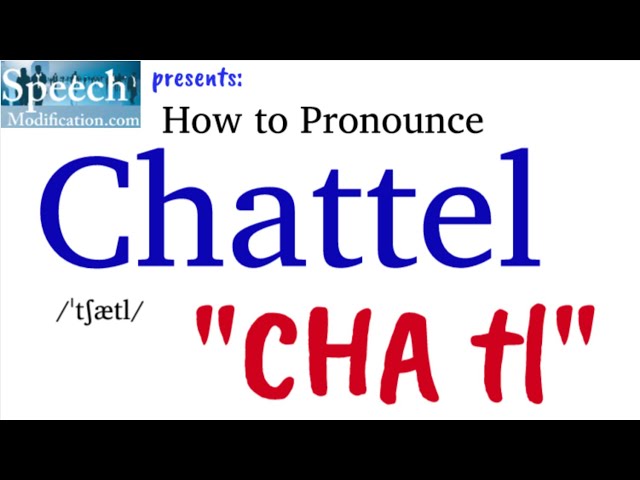 chattel pronunciation