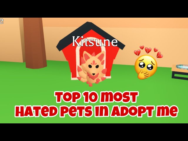 what is the most hated pet in adopt me