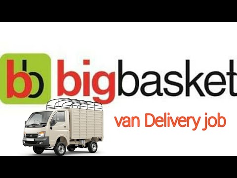 van delivery boy job in big basket