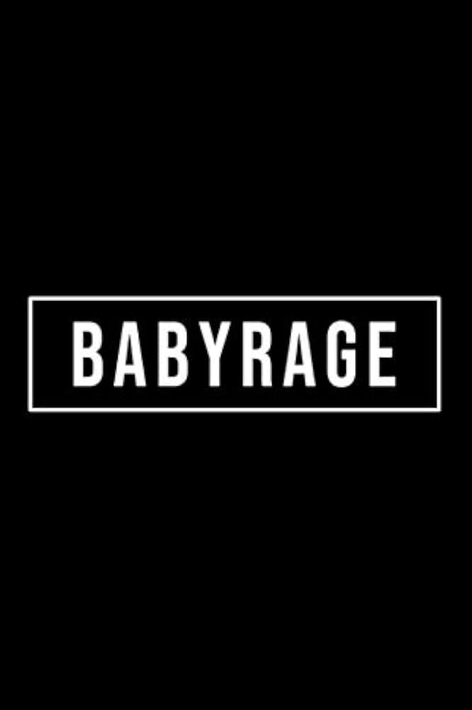 babyrage