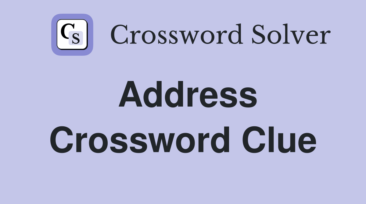 address crossword clue