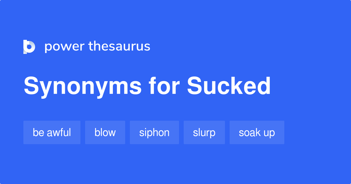 sucked synonym